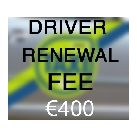 Driver Renewal Fee €400
